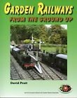 Garden Railways from the Ground Up by Pratt, David Paperback / softback Book The