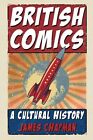 British Comics: A History: A Cultural History by James Chapman Hardback Book The