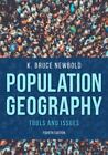 Population Geography: Tools and Issues by Newbold, K. Bruce