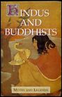 Hindus And Buddhists (Myths & Legends) by Nivedita Sisiter And Coomara Paperback