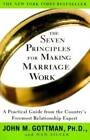 The Seven Principles for Making Marriage Work: A Practical Guide from the - GOOD