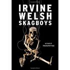 Skagboys by Welsh, Irvine Hardback Book The Fast Free Shipping