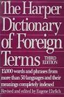 HARPER DICTIONARY OF FOREIGN TERMS (HARPER'S DICTIONARY OF By Eugene Ehrlich VG+