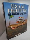 United States Army Air Force Fighters of World W... by O'Leary, Michael Hardback