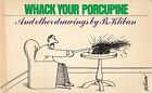 Whack Your Porcupine and Other Drawings by Kliban, B. Paperback / softback Book