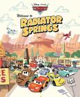 Willkommen bei Radiator Springs (Disney Pixar: Autos) Hardcover-Buch