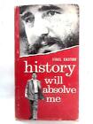 History Will Absolve Me (Fidel Castro - 1967) (ID:87890)