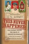 This Never Happened: The Mystery Behind the Death of Christy Mathewson (The Coo,