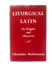 Liturgical Latin (Christine Mohrmann - 1959) (ID:41930)