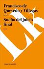 Sueo del Juicio Final von Francisco De Quevedo Y. Villegas (Spanisch) Taschenbuch Bo