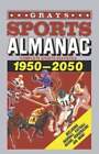 Grays Sports Almanac: Complete sports statistics 1950-2050 - Back to the future