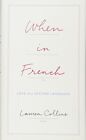 When in French: Love in a Second Language by Collins (Jo, Lauren Book The Fast