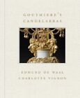 Charlotte Vignon Edmund De Waal Gouthière's Candelabras (Hardback) (UK IMPORT)