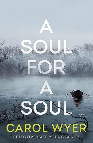 A Soul for a Soul: 5 (Detective Kate Young) by Wyer, Carol Paperback / softback - Picture 1 of 2