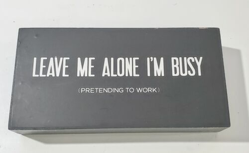  Leave Me Alone I'm Busy Wood Box Sign Plaque Black & White 8" x4" sign - 第 1/3 張圖片