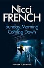 Sunday Morning Coming Down: A Frieda Klein Novel (7) by French, Nicci Book The