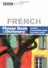 BBC FRENCH PHRASEBOOK & DICTIONARY: Phrase B... by Goodrich, Phillippa Paperback