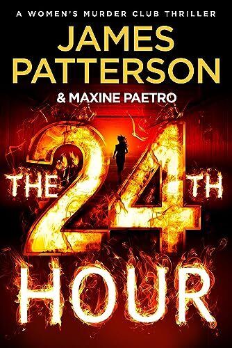 The 24th Hour: The latest novel in the Sunday Ti... by Patterson, James Hardback - Picture 1 of 2