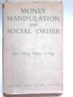 Money Manipulation And Social Order (Rev. Denis Fahey - 1944) (ID:62160)