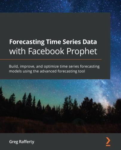 Forecasting Time Series Data with Facebook Prophet: Build, improve, and optimiz, - Picture 1 of 1