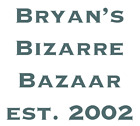 Bryan's Bizarre Bazaar