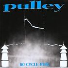 PULLEY - 60 Cycle Hum - CD - **Excellent Condition**