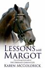 Lessons With Margot: Notes on Dressage from the Author of The Dressage Chronicl,