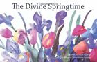 The Divine Springtime: A Collection of Spiritua... di Grainger, Juliet Paperback