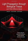 LIGHT PROPAGATION THROUGH BIOLOGICAL TISSUE AND OTHER By Fabrizio Martelli