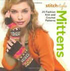 Stitch Style Mittens & Gloves: Twenty Fa... by Stitch Style Paperback / softback