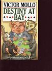 Destiny at Bay: Latest from the Bridge Menagerie by Mollo, Victor Hardback Book