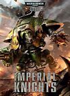 Warhammer 40,000 Codex: Imperial Knights (hardback) Book The Fast Free Shipping