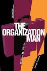 The Organization Man: The Book That... by Whyte, William H. Paperback / softback