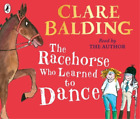 Clare Balding The Racehorse Who Learned to Dance (CD) (UK IMPORT)