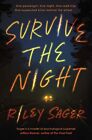 Survive the Night: 'A one-sitting-read of a thriller' Jeffery... by Sager, Riley