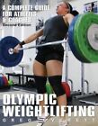OLYMPIC WEIGHTLIFTING: A COMPLETE GUIDE FOR ATHLETES & By Greg Everett EXCELLENT