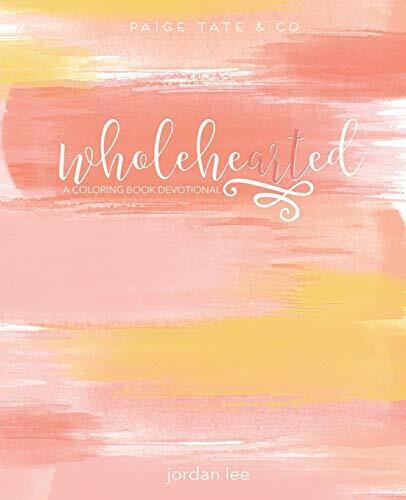 Wholehearted: A Coloring Book Devotional by Lee, Jordan Book The Fast Free - Afbeelding 1 van 2