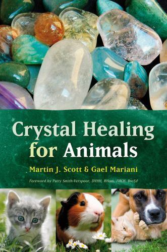 Crystal Healing for Animals by Scott, Martin,Mariani, Gael, paperback, New - Photo 1/1