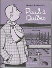 PAUL A QUEBEC Book Spedizione gratuita veloce