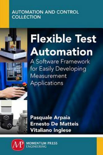 Flexible Test Automation: A Software Framework for Easily Developing Measurement - Picture 1 of 1