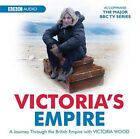 Victoria's Empire (BBC Audio) by Wood, Victoria CD-Audio Book The Fast Free