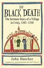 The Black Death: The Intimate Story of a Village i... by Hatcher, John Paperback