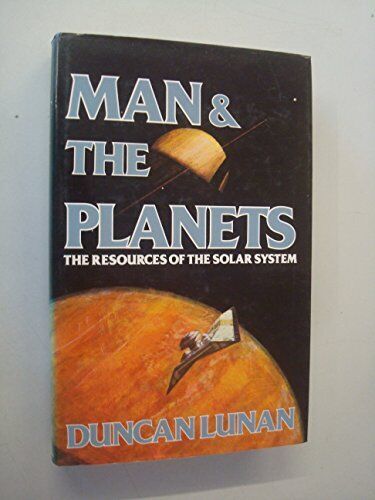 Man and the Planets: Resources of the Solar System by Lunan, Duncan Paperback - Picture 1 of 2