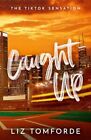 Caught Up: The hottest new must-read en... by Tomforde, Liz Paperback / softback