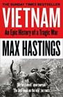 Vietnam: An Epic History of a Tragic War by Hastings, Max Book The Fast Free