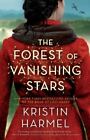 The Forest of Vanishing Stars: A Novel - Harmel, Kristin - Good