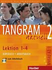 Tangram aktuell: Kurs- und Arbeitsbuch 2 - Lektion 1-4 mit CD zum A... by Hueber