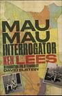 Mau Mau Interrogator by Lees, Ken Book The Fast Free Shipping