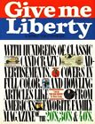 GIVE ME LIBERTY: A WEEKLY FOR EVERYBODY: WITH HUNDREDS OF By Liberty Magazine