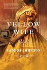 Yellow Wife by Johnson, Sadeqa Hardback Book The Fast Free Shipping